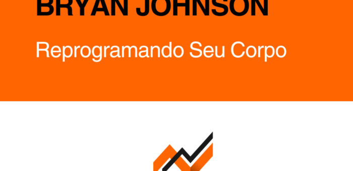 Como Bryan Johnson Está Reprogramando Seu Corpo com Dados