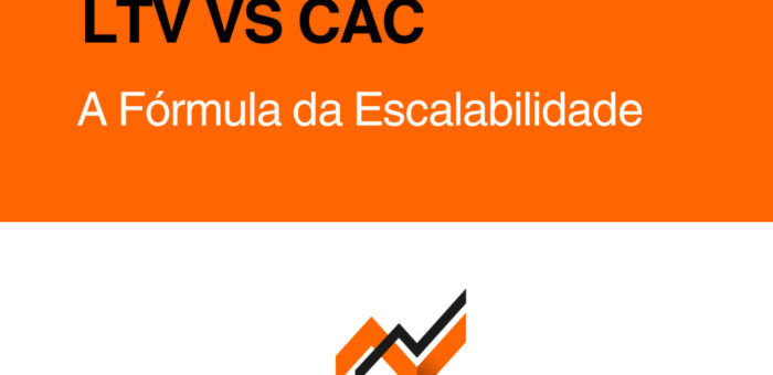 LTV vs CAC: Pare de Queimar Dinheiro em Marketing!