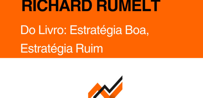 Estratégia Boa, Estratégia Ruim – Livro de Richard Rumelt