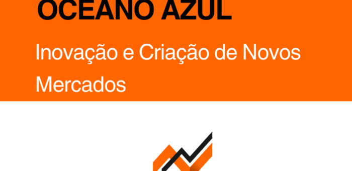 Estratégia do Oceano Azul: Como Tornar a Concorrência Irrelevante