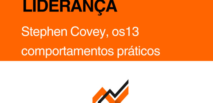 A Velocidade da Confiança: Stephen Covey – Por que o Novo Líder Não Controla, Ele Inspira