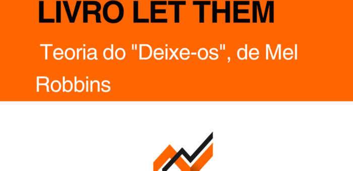 Livro Let Them: A Teoria “Deixe-os” que Pode Salvar sua Saúde Mental — Mel Robbins