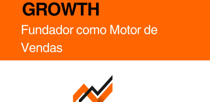Founder-Led Growth: O Fundador como Motor de Vendas