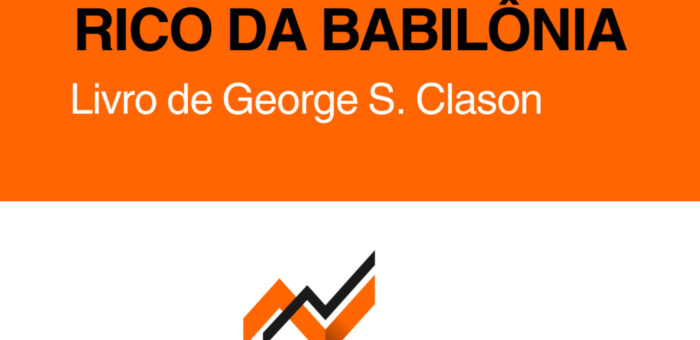 [livro] O Homem Mais Rico da Babilônia: Os Ensinamentos Milenares