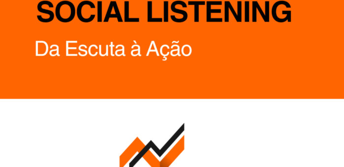 Social Listening: A Estratégia de Escuta que Revela o que Seus Clientes Pensam Antes Mesmo de Falarem