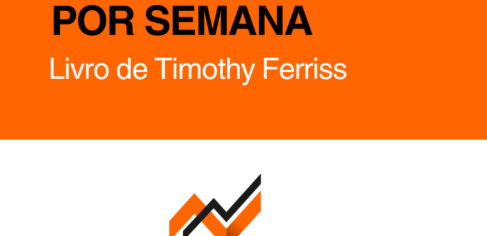 Trabalhe 4 Horas Por Semana: Os 4 Passos do Método DEAL de Timothy Ferriss